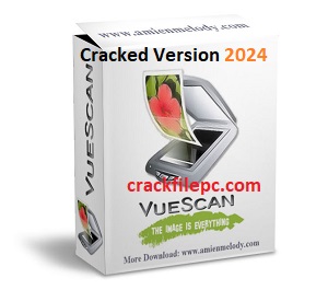 VueScan Pro Crack Latest Download